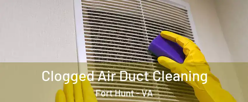  Clogged Air Duct Cleaning Fort Hunt - VA