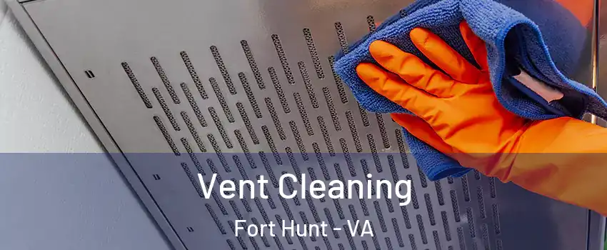  Vent Cleaning Fort Hunt - VA